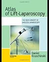 Atlas of Lift-Laparoscopy: The New Concept of Gasless Laparoscopy (Encyclopedia of Visual Medicine Series)