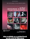 Atlas of Orthopedic Surgery: A Guide to Management and Practice (Encyclopedia of Visual Medicine Series)