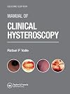 Manual of Clinical Hysteroscopy, Second Edition