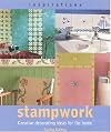 Stampwork: Creative Decorating Ideas for the Home (Inspirations)