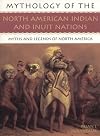 The North American Indians and Inuit Nations: Mythology of Series