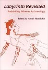 Labyrinth Revisited: Rethinking Minoan Archaeology