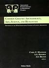 Common Ground: Archaeology, Art, Science, and Humanties - Proceedings of the XVI International Congress of Classical Archaeology, Boston