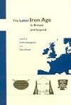 The Later Iron Age in Britain and Beyond