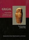 Gilgal: Early Neolithic Occupations in the Lower Jordan Valley. The Excavations of Tamar Noy (American School of Prehistoric Research Monograph)
