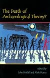 The Death of Archaeological Theory?