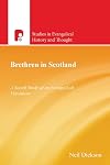 Brethren in Scotland (Studies in Evangelical History and Thought Series) (Studies in Evangelical History and Thought)
