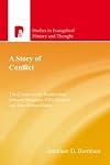 A story of conflict : the controversial relationship between Benjamin Wills Newton and John Nelson Darby
