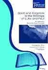 Spirit And Kingdom In The Writings Of Lu (Paternoster Biblical Monographs) (Paternoster Biblical Monographs)