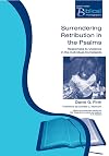 Surrendering Retribution in the Psalms: Responses to Violence in the Individual Complaints (Paternoster Biblical Monographs)