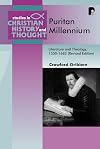 The Puritan Millennium: Literature and Theology, 1550-1682