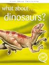 What About... Dinosaurs?: Answering Questions (What About...?)