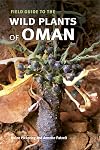 Field Guide to the Wild Plants of Oman