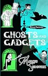 Ghosts and Gadgets