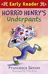 Horrid Henry's Underpants (Early Reader: Horrid Henry)