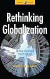 Rethinking Globalization: Critical Issues and Policy Choices (Global Issues Series)