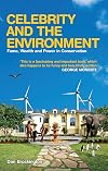 Celebrity and the Environment: Fame, Wealth and Power in Conservation