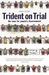 Trident on Trial: The Case for People's Disarmament: People's Disarmement and the Trident v. 3