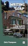 Writing 'soap': How to Write Continuing Drama (Aber Creative Writing Guides)