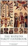 The Watkins Tarot Handbook: The Practical System of Self-Discovery