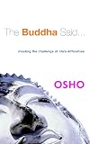The Buddha Said...: Meeting the Challenge of Life's Difficulties