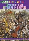 Invaders and Settlers in Britain (Primary Specials!)