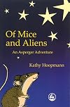 Of Mice and Aliens: An Asperger Adventure (Asperger Adventures)