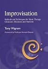 Improvisation: Methods and Techniques for Music Therapy Clinicians, Educators, and Students