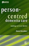 Person Centred Dementia Care: Making Services Better