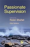 Passionate Supervision