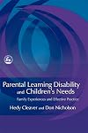 Parental Learning Disability and Children's Needs: Family Experiences and Effective Practice