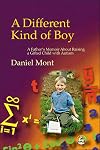 A Different Kind of Boy: A Father's Memoir on Raising a Gifted Child With Autism