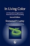 In Living Color: An Intercultural Approach to Pastoral Care and Counseling (Practical Theology)