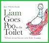 Liam Goes Poo in the Toilet: A Story About Trouble With Toilet Training (Liam Says) (Liam Books)