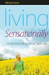 Living Sensationally: Understanding Your Senses
