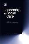 Leadership in Social Care (Research Highlights in Social Work)
