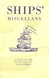 Ships' Miscellany: A Guide to the Royal Navy of Jack Aubrey