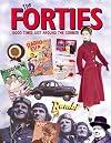 The Forties: Good Times Just Around the Corner
