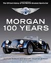 Morgan: 100 Years: The Official History of the World's Greatest Sports Car