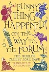 Funny Thing Happened on the Way to the Forum: The World's Oldest Joke Book