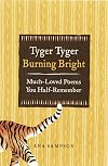 Tyger Tyger Burning Bright: Much-Loved Poems You Half-Remember