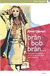 Brân i bob brân