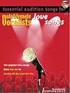 Essential Audition Songs for Male & Female Vocalists: Love Songs (Essential Audition Songs)