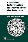 Effective Information Retrieval from the Internet: An Advanced User's Guide (Chandos Series for Information Professionals)