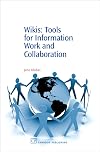 Wikis: Tools for Information Work and Collaboration