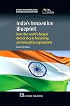 India's innovation blueprint : how the world's largest democracy is becoming an innovator superpower