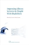 Improving Library Services to People with Disabilities (Chandos Series for Information Professionals)
