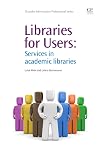 Libraries for users : services in academic libraries