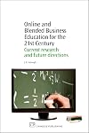 Online and blended business education for the 21st century : current research and future directions