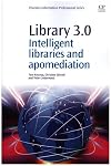 Library 3.0 : intelligent libraries and apomediation